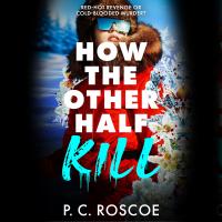 How the Other Half Kill